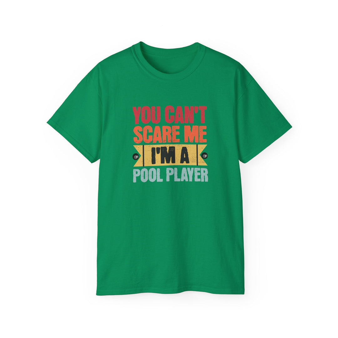 You Can't Scare Me I'm A Pool Player - Unisex Cotton T-Shirt - BFLY BILLIARDS