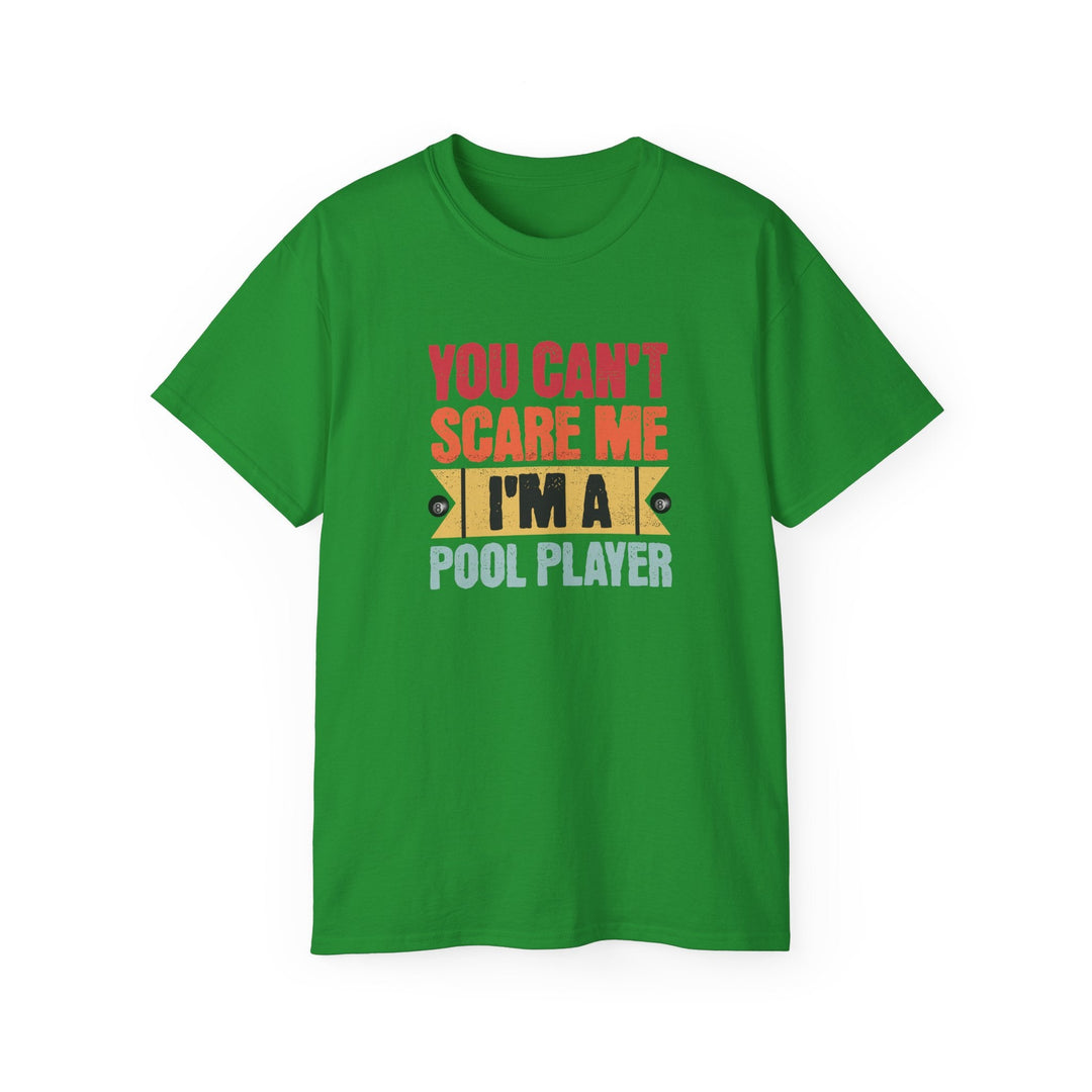 You Can't Scare Me I'm A Pool Player - Unisex Cotton T-Shirt - BFLY BILLIARDS