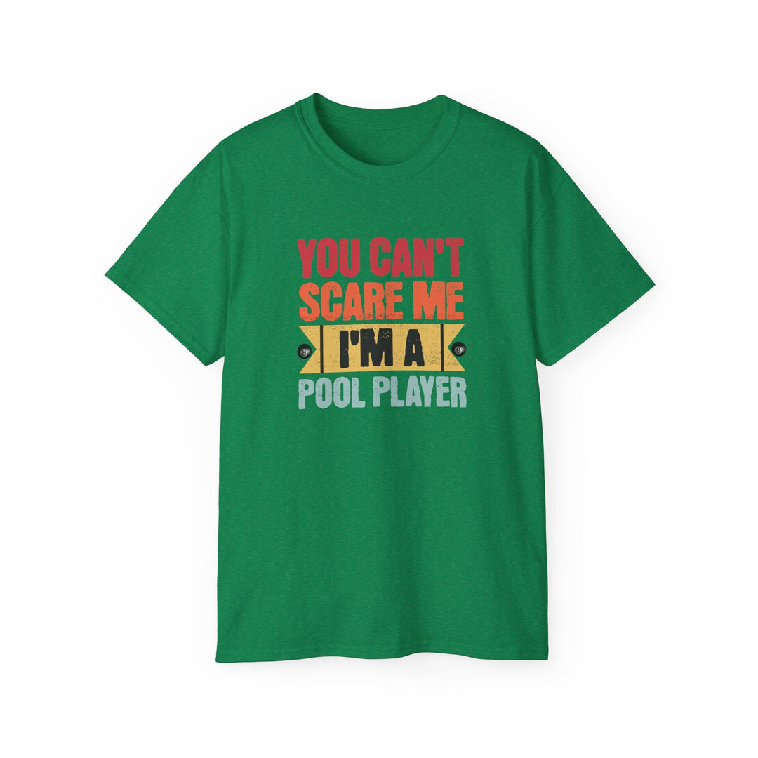 You Can't Scare Me I'm A Pool Player - Unisex Cotton T-Shirt - BFLY BILLIARDS