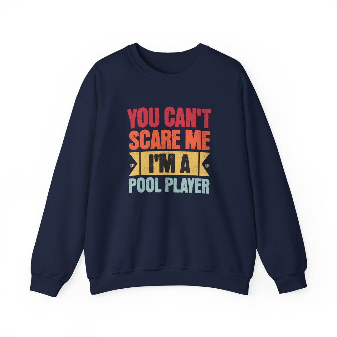 You Can't Scare Me I'm A Pool Player - Unisex Crewneck Sweatshirt - BFLY BILLIARDS
