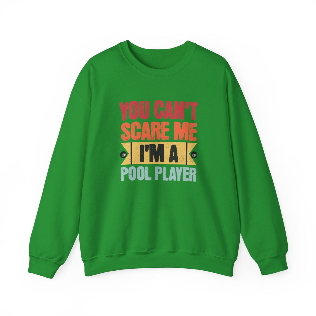 You Can't Scare Me I'm A Pool Player - Unisex Crewneck Sweatshirt - BFLY BILLIARDS