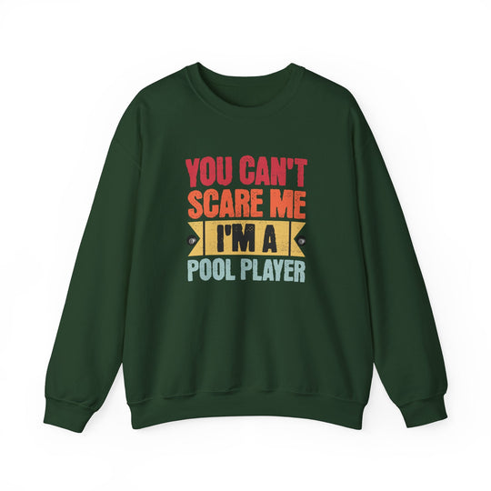 You Can't Scare Me I'm A Pool Player - Unisex Crewneck Sweatshirt - BFLY BILLIARDS