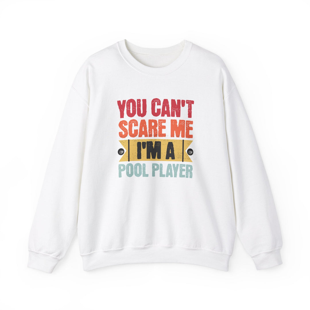 You Can't Scare Me I'm A Pool Player - Unisex Crewneck Sweatshirt - BFLY BILLIARDS