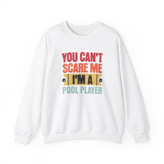 You Can't Scare Me I'm A Pool Player - Unisex Crewneck Sweatshirt - BFLY BILLIARDS