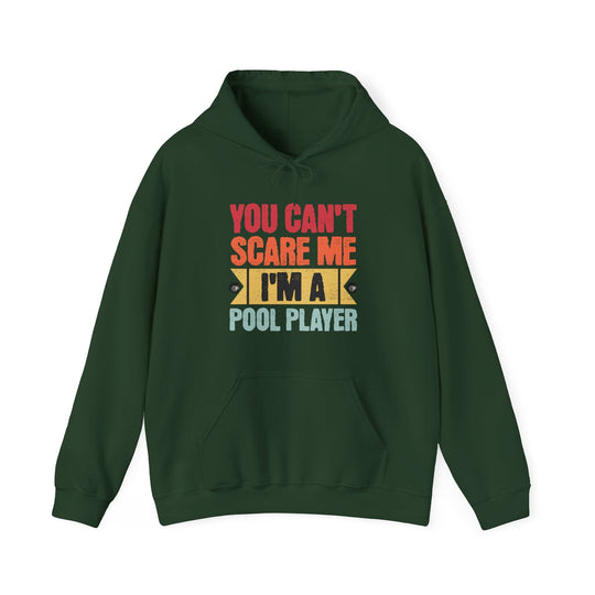 You Can't Scare Me I'm A Pool Player - Unisex Pullover Hoodie - BFLY BILLIARDS