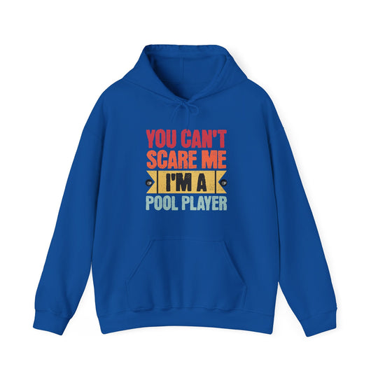 You Can't Scare Me I'm A Pool Player - Unisex Pullover Hoodie - BFLY BILLIARDS