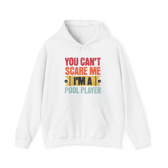 You Can't Scare Me I'm A Pool Player - Unisex Pullover Hoodie - BFLY BILLIARDS