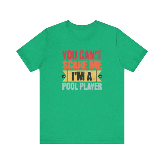 You Can't Scare Me I'm A Pool Player - Unisex Softstyle Tee - BFLY BILLIARDS