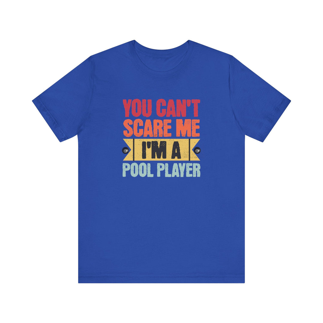 You Can't Scare Me I'm A Pool Player - Unisex Softstyle Tee - BFLY BILLIARDS