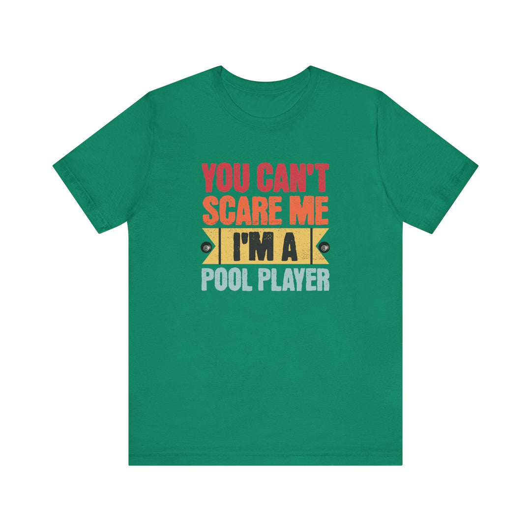 You Can't Scare Me I'm A Pool Player - Unisex Softstyle Tee - BFLY BILLIARDS