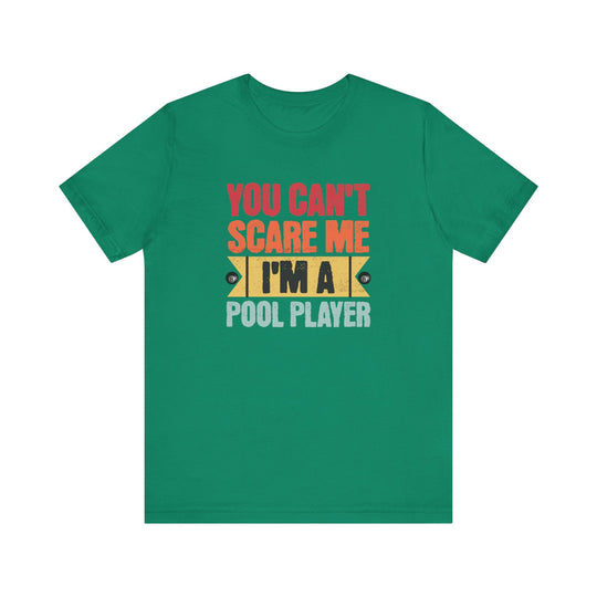 You Can't Scare Me I'm A Pool Player - Unisex Softstyle Tee - BFLY BILLIARDS