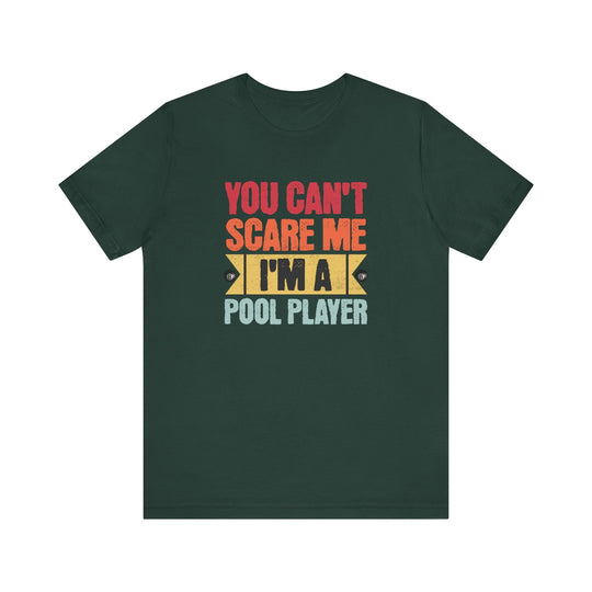 You Can't Scare Me I'm A Pool Player - Unisex Softstyle Tee - BFLY BILLIARDS