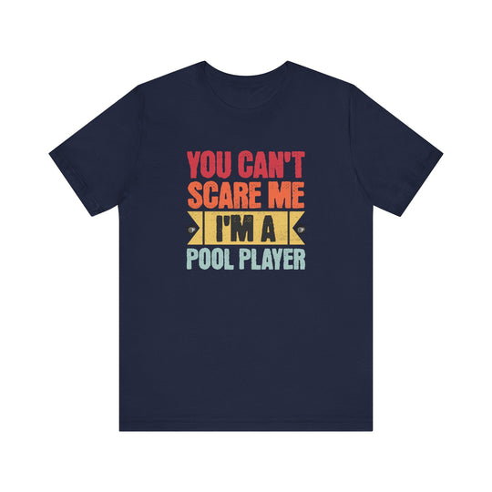 You Can't Scare Me I'm A Pool Player - Unisex Softstyle Tee - BFLY BILLIARDS