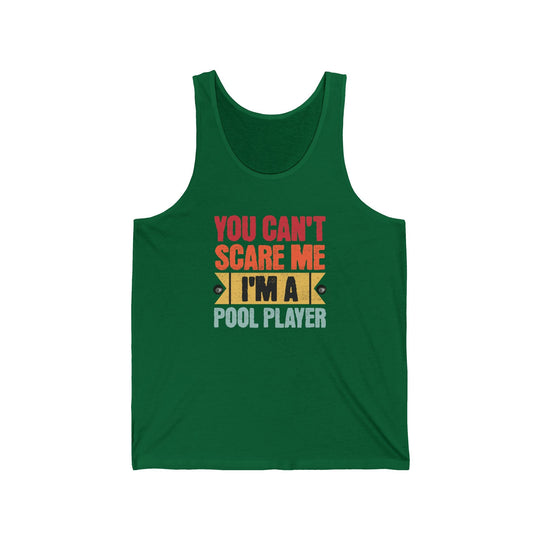 You Can't Scare Me I'm A Pool Player - Unisex Tank Top - BFLY BILLIARDS