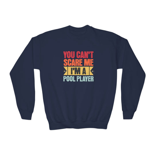 You Can't Scare Me I'm A Pool Player - Unisex Youth Crewneck Sweatshirt - BFLY BILLIARDS