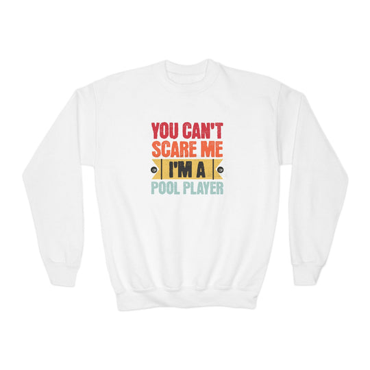 You Can't Scare Me I'm A Pool Player - Unisex Youth Crewneck Sweatshirt - BFLY BILLIARDS